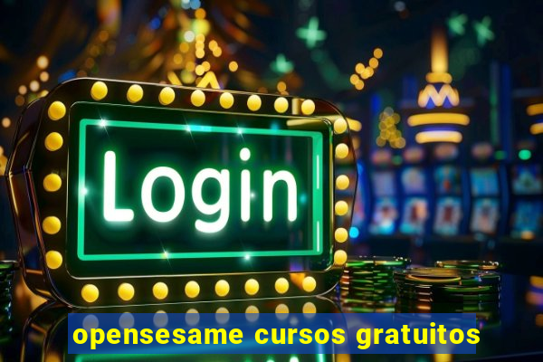 opensesame cursos gratuitos